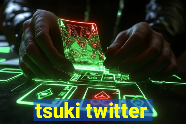 tsuki twitter